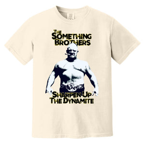 "Dick" circa Sharpen Up The Dynamite CC1717 Heavyweight Garment-Dyed T-Shirt